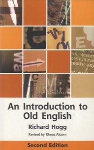 Richard Hogg - An Introduction to Old English.