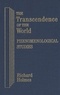 Richard Holmes - The Transcendence of the World: Phenomenological Studies.