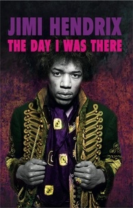  Richard Houghton - Jimi Hendrix - The Day I Was There - The Day I Was There.