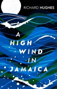 Richard Hughes - A High Wind in Jamaica.