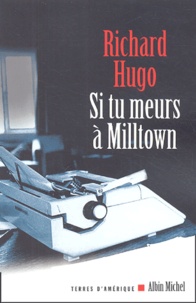 Richard Hugo - Si tu meurs à Milltown.