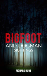 Bigfoot and Dogman Sightings