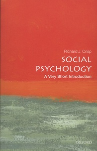 Richard-J Crisp - Social Psychology: A Very Short Introduction.