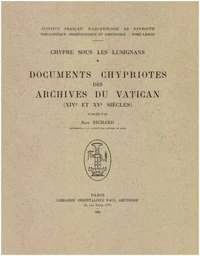 Chypre sous les Lusignans : documents chypriotes des archives du Vatican (XIVe et XVe siècles)