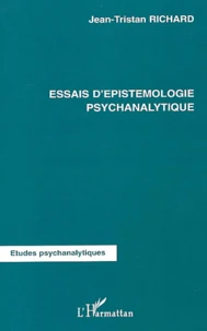 Essais d'épistémologie psychanalytique
