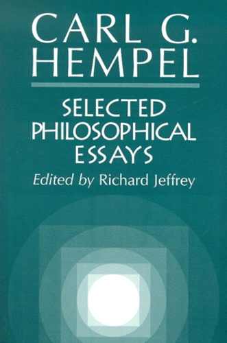 Richard Jeffrey et Carl Hempel - Selected Philosophical Essays.