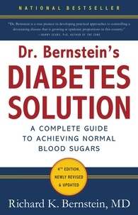 Richard K. Bernstein - Dr. Bernstein's Diabetes Solution - The Complete Guide to Achieving Normal Blood Sugars.