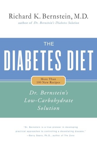 The Diabetes Diet. Dr. Bernstein's Low-Carbohydrate Solution