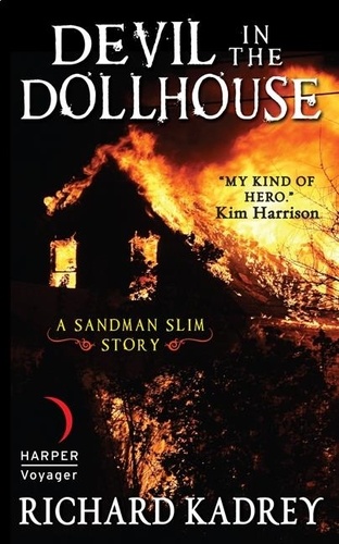Richard Kadrey - Devil in the Dollhouse - A Sandman Slim Story.