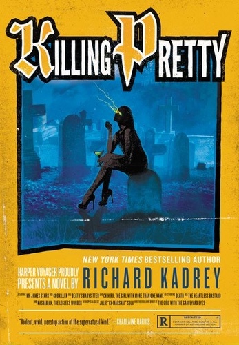 Richard Kadrey - Killing Pretty - A Sandman Slim Novel.