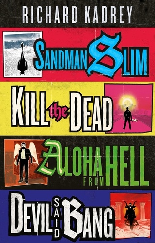 Richard Kadrey - The Sandman Slim Series Books 1-4.