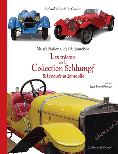 Richard Keller et Pat Garnier - Musée national de l'automobile - Les trésors de la collection Schlumpf.