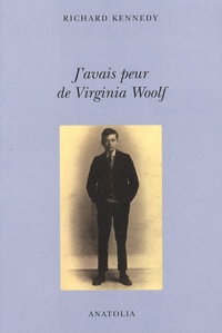 Richard Kennedy - J'avais peur de Virginia Woolf.