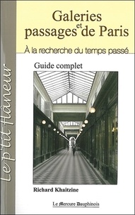 Richard Khaitzine - Galeries et passages de Paris - A la recherche du temps passé.