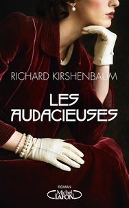 Richard Kirshenbaum - Les audacieuses.