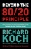 Beyond the 80/20 Principle. The Science of Success from Game Theory to the Tipping Point