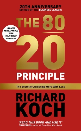 The 80/20 Principle - The Secret of Achieving... de Richard Koch - ePub -  Ebooks - Decitre