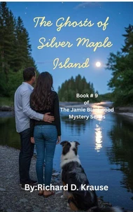 The Ghosts of Silver Maple Island