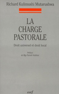 Richard Kulimushi Mutarushwa - La Charge Pastorale. Droit Universel Et Droit Local.