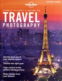 Richard L'Anson - Lonely planet's guide to Travel photography.