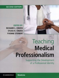 Richard L. Cruess et Sylvia R. Cruess - Teaching Medical Professionalism - Supporting the Development of a Professional Identity.