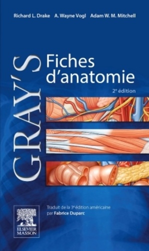 Richard L. Drake et A-Wayne Vogl - Gray's fiches d'anatomie.