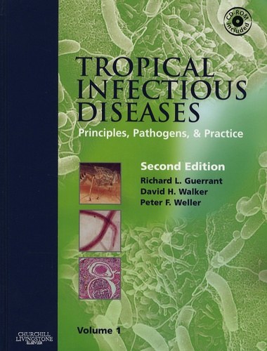 Richard L. Guerrant et David H. Walker - Tropical Infectious Diseases en 2 volumes - Principles, Pathogens, & Practice. 1 Cédérom