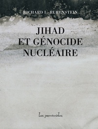 Richard L. Rubenstein - Jihad et génocide nucléaire.