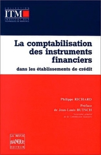  Richard - La Comptabilisation des instruments financiers dans les établissements de crédit.