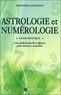 Richard LaChance - Astrologie et numérologie - Une méthode facile et efficace pour mieux se connaître.