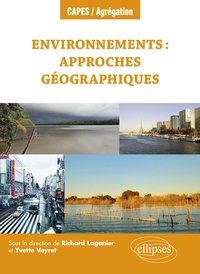 Richard Laganier et Yvette Veyret - Environnements : approches géographiques.