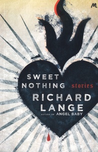 Richard Lange - Sweet Nothing - Stories.