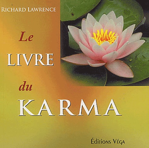 Richard Lawrence - Le livre du Karma.