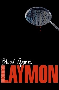 Richard Laymon - Blood Games - A gruesome, electrifying horror novel.