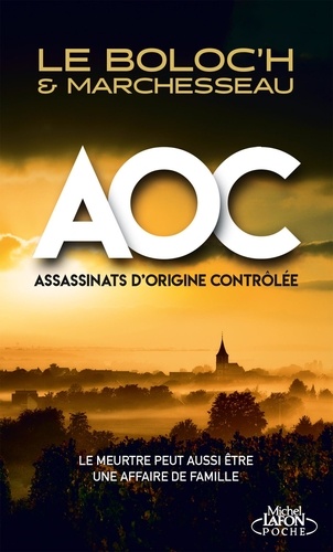 A.O.C.. Assassinats d'Origine Contrôlée