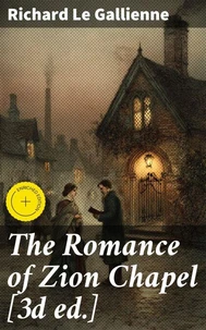 The Romance of Zion Chapel [3d ed.]