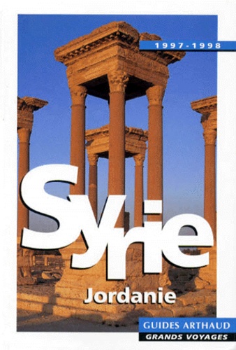 Richard Lebeau - Syrie Jordanie. Edition 1997-1998.