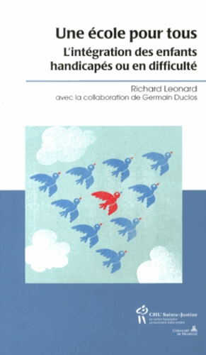 Richard Leonard - Une école pour tous - L'intégration des enfants handicapés ou en difficulté.