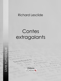 Richard Lesclide et Fernand Besnier - Contes extragalants.
