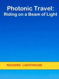 Photonic Travel:  Riding on a Beam of Light