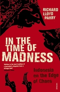 Richard Lloyd Parry - In The Time Of Madness.