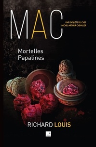 Richard Louis - Une enquête du chef Michel-Arthur Chevalier  : Mortelles Papalines.