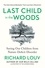 Last Child in the Woods. Saving Our Children From Nature-Deficit Disorder