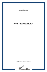 Une vie pour rien