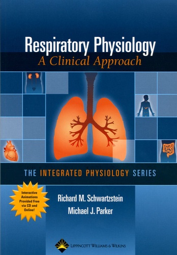 Richard M Schwartzstein et Michael Parker - Respiratory Physiology - A Clinical Approach. 1 Cédérom