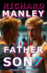 Like Father Like Son Book 7: Secret Seduction
