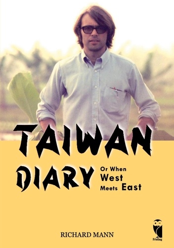Taiwan Diary. Or When West Meets East