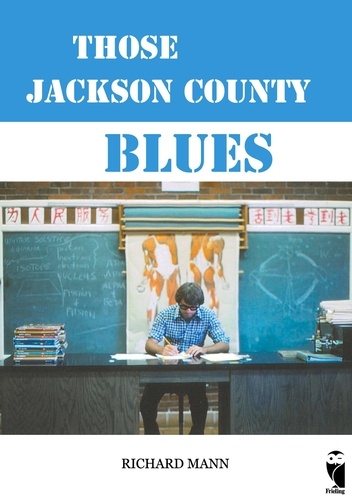 Those Jackson County Blues. autobiographical novel