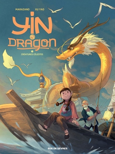 Yin et le dragon Tome 1 Créatures célestes