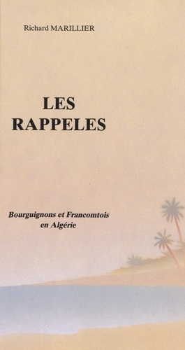 Les Rappelés. Bourguignons et Francomtois en Algérie